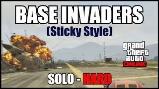 GTA V Online - Base Invaders Mission - SOLO - HARD - Sticky Style! (GTA 5) after patch 1.13