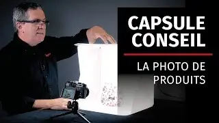 Capsule conseil - Photographie de produits