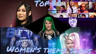 Top 30 - WWE Women's Theme Songs 2021