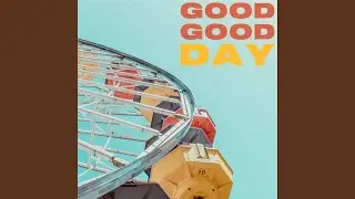 Good Good Day