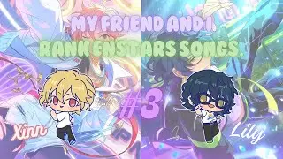 My Friend and I Rank Ensemble Stars Songs Pt. 3