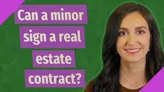 Can a minor sign a real estate contract?