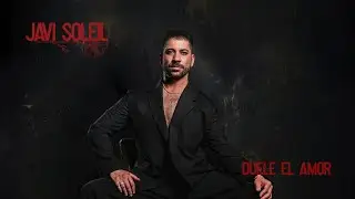 Javi Soleil DUELE EL AMOR