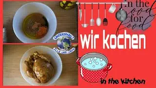 Eingelegtes H&auml;hnchen | wir kochen | neues Rezept|UnsereWelt|Ille und Irmi 👭