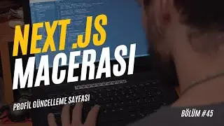 Next.js Macerası #45 | Profil G&uuml;ncelleme Sayfası | #react #nextjs #api #mobx #profile #account