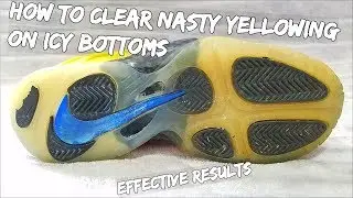 How To Clear NASTY Yellowing On Icy Bottoms Icy Soles