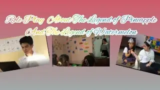 Role Play : The Legend of Pineapple &  The  Legend of Watermelon