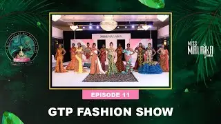 MISS MALAIKA GHANA 2022 - GTP FASHION SHOW - EP11