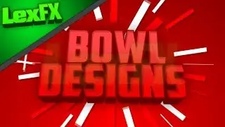 2D Intro - BowlDesigns | LexFX