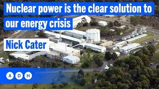 Nuclear power is the clear solution to our energy crisis: Nick Cater | Fred Pawle
