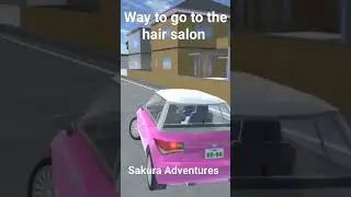 Way to go to the hair salon | Road guide | Sakura Adventures