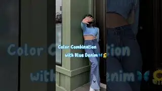 Color combinations with blue denim 💙🦋| denim styling #shorts #aesthetic