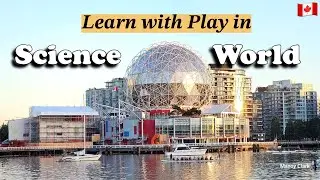 344🇨🇦 Science World Vancouver