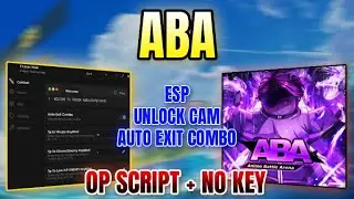 *НОВИНКА* ABA-скрипт (КОМБИНАЦИЯ АВТОМАТИЧЕСКОГО ВЫХОДА, РАЗБЛОКИРОВКА КАМЕРА, TP, ESP) 2025