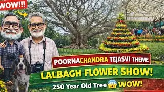 WOW 😲 Lalbagh Flower Show | Poornachandra Tejaswi Theme | 250 Year Old Tree | Bangalore