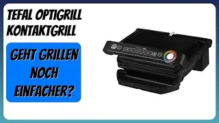 BEWERTUNG (2026): Tefal OptiGrill Kontaktgrill. Infos