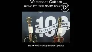 WOW !! Gibson Pre 2026 NAMM Sneak Peek ! @gibson