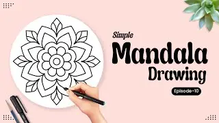 Simple Mandala Drawing Series &ndash; Episode 10! | How to Draw Mandala | Easy Mandala Art