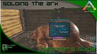 Soloing the Ark S4E13! Castoroides/Beaver Taming!