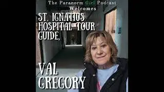 Entities of St. Ignatius Hospital with Tour Guide, Val Gregory