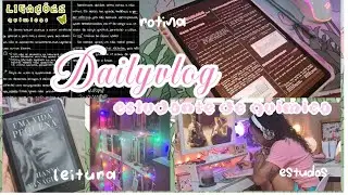 Daily vlog ˚.🎀༘⋆ Rotina, leitura e estudos no dia de uma estudante de química.