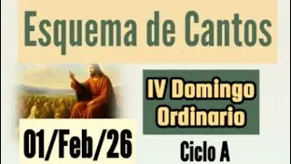 Esquema de cantos IV Domingo ordinario 1º de Febrero de 2026 ciclo A 