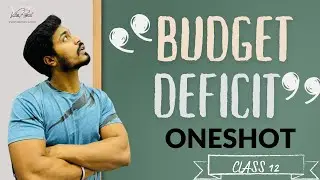 Budget Deficit || Governmsnt Budget |Macroeconomics |Class 12 | PART 2|2024-25