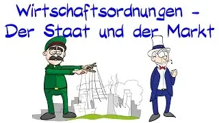 4. Wirtschaftsordnungen - Der Staat und der Markt