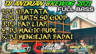 DJ ANDALAN BREWOG TERBARU 2021|| FULL BASS