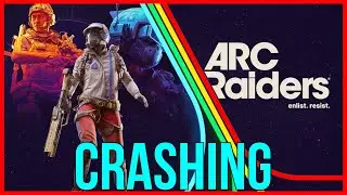 Как исправить сбой ARC Raiders при запуске | ARC Raiders вылетает при запуске