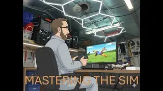 Lets Fly Part 2 - Mastering the sim