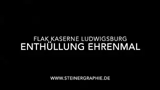 Flak Kaserne Ludwigsburg: Enthüllung Ehrenmal  // Unveiling of the Memorial Plaque at Flak Kaserne