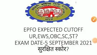 #UPSC EPFO EXPECTED CUTOFF  EXAM DATE-5/09/2021