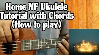 Home - NF // Easy Ukulele Tutorial with Chords(How to play)