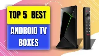 Top 5 Best Android TV Boxes 2026 &mdash; 4K Streaming & Smart Entertainment Picks