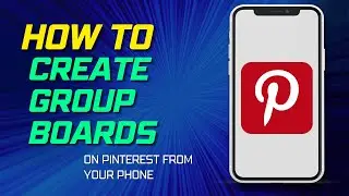 How To Create Pinterest Group Boards from your Android Phone #mobile