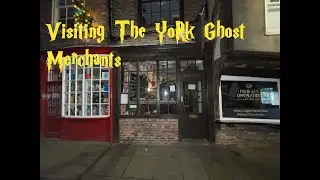 My Visit To The York Ghost Merchants #yorkghostmerchants