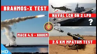 Indian Defence Updates : New BrahMos X Test,Naval LCH,3rd HSTDV Ready,MPATGM Production Unit Test