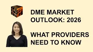 2026 Outlook for the U.S. DME Market | Growth Drivers, CMS Rules & What Providers Must Know