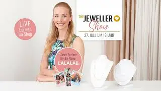 Schmuckshow am 27.07.2021 | The Jeweller