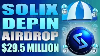🔥 Solix DePin FREE Airdrop To Do Now 🔥 $29.5 Million Funding 🚀
