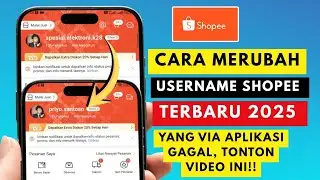 CARA UBAH USERNAME SHOPEE TERBARU 2025 TANPA ERROR (WORK 100%) &mdash; VIA CS SHOPEE