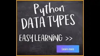 PYTHON DATA TYPES | FOR BEGINNERS | EASY LEARNING