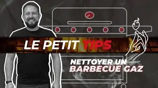 Comment nettoyer un barbecue gaz ? • La meilleure technique ! // Le Petit Tips 💡
