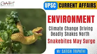 Snakebite Risk Rising | Big Four Snakes in News | By Satish Tripathi | #UPSC, #currentaffairs