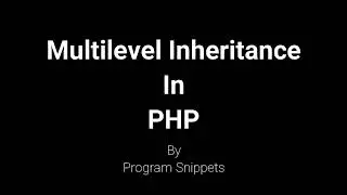 Multilevel Inheritance In PHP