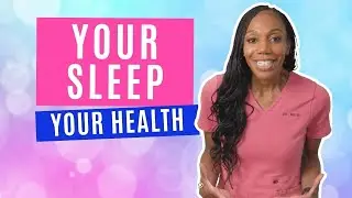 Your Sleep & Your Health