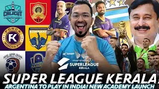 Super League Kerala Explained | India vs Argentina | Argentina&rsquo;s New Football Academy in India