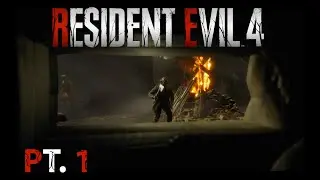Resident Evil 4 Remake - Full Game Pt. 1 (No Commentary)