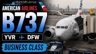 American Airlines Business Class | Vancouver ➡️ Dallas | Boeing 737-800